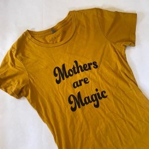 Mothers are Magic Tee